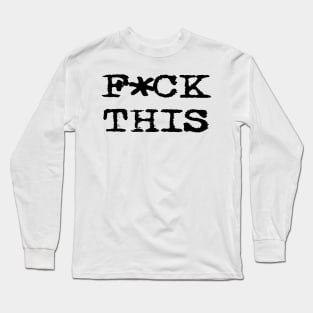 F THIS mask design covid Long Sleeve T-Shirt
